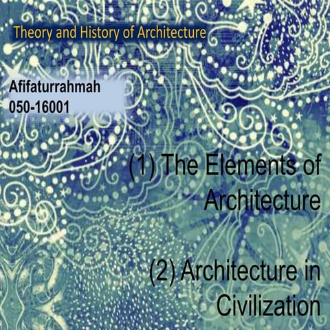 HIstory of Architecture: The Elements of Architecture & Architecture in Civil...
