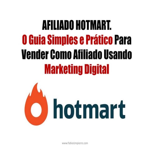 Afiliado Hotmart Iniciante - O Simples e Prático Para Vender Como ...