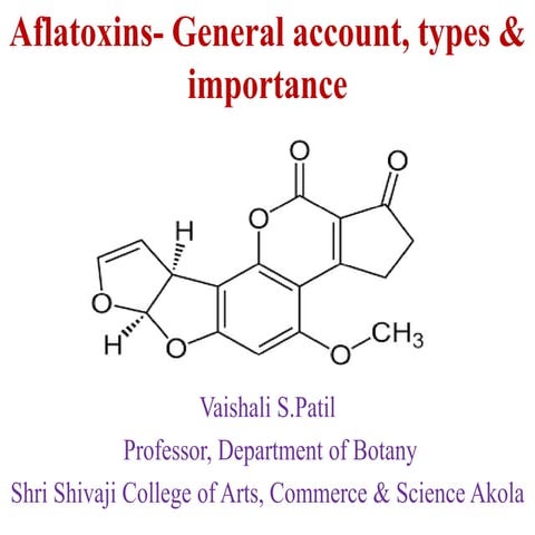 Aflatoxins  general account, types & importance