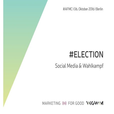 #Election2016 Social Media & Wahlkampf #AFBMC