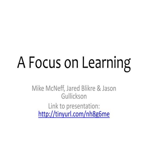 A Focus on Learning