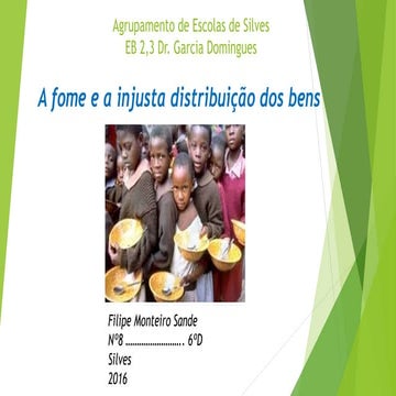 A fome e a injusta distribuição dos alimentos.pptx