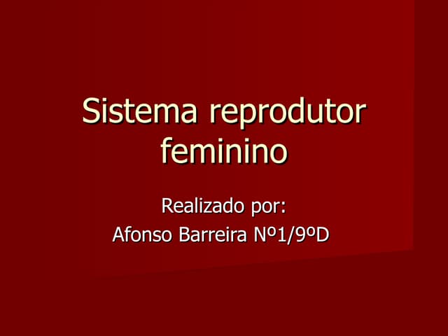 Sistema Reprodutor Feminino