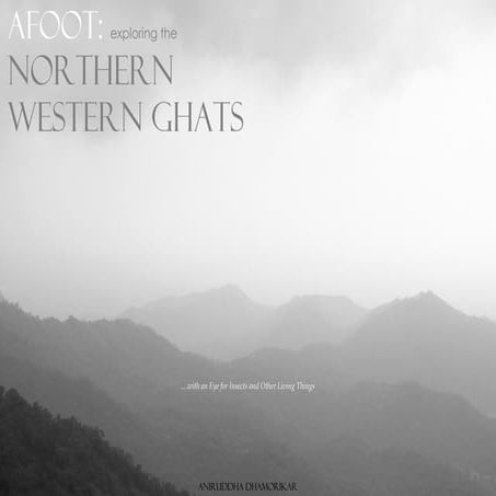 Afoot: Exploring the Northern Western Ghats