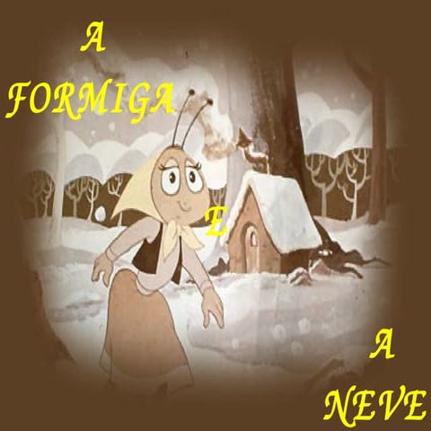A formiguinha e a Neve | ODP
