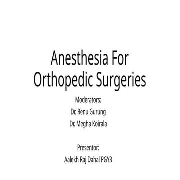 Anesthesia For Orthopedic Surgeries.pptx