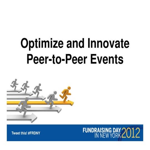 It's Time to Optimize and Innovate our Peer-to-Peer Events