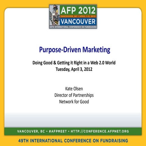 Purpose Driven Marketing Doing Good And Getting It Right In A Web 2.0 World