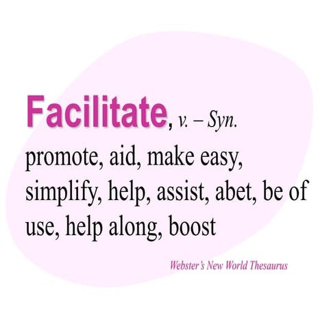 A Framework For Facilitation