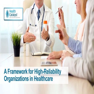 A Framework for High-Reliability Organizations in Healthcare