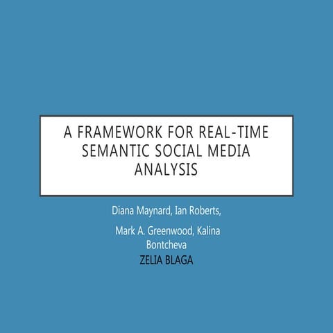 A framework for real time semantic social media analysis 