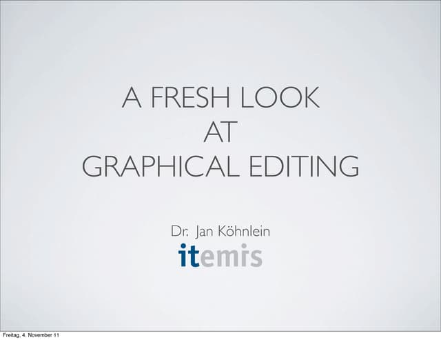 A fresh look at graphical editing