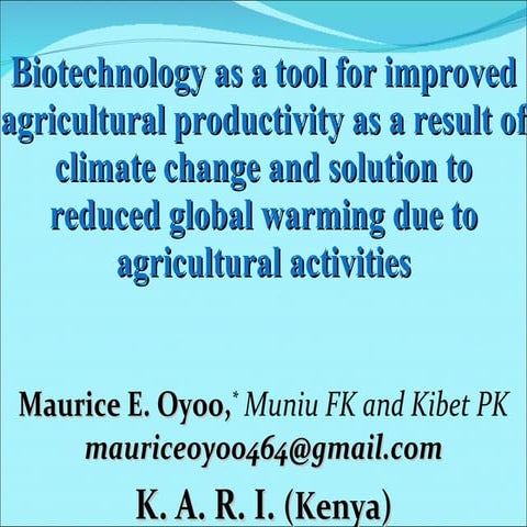 Maurice Oyoo: Biotechnology as a tool for improved agricultural yield as a re...