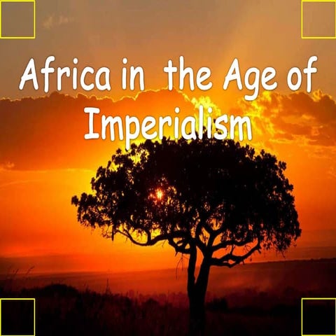 Africa in  the Age of Imperialism ppt.pptx