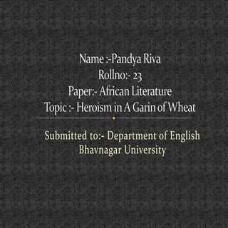 Heroism in Grain of Wheat