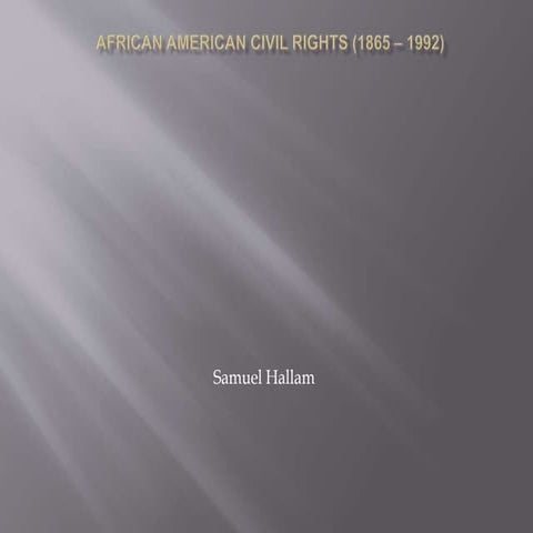 African American Civil Rights Notes 1865-1992 | DOCX