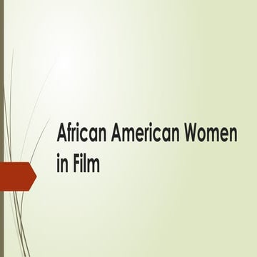 Slides on African American Women in Film.pptx