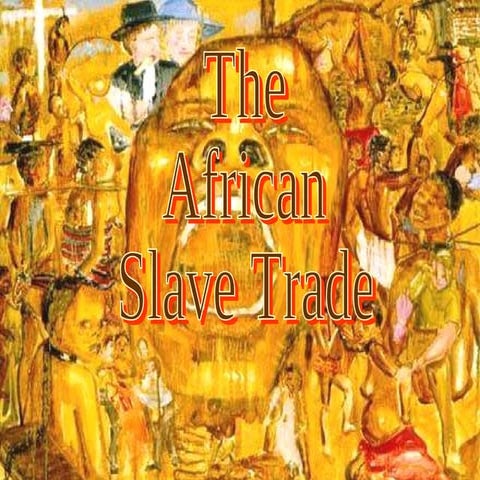 Unit 8: When Humans Became Inhumane: The Atlantic Slave Trade | PDF