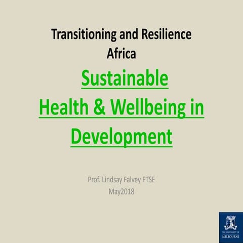 Transitioning and Resilience Africa:  Sustainable  Health & Wellbeing in Deve...