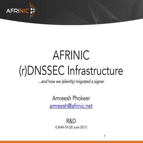 AFRINIC DNSSEC Infrastructure and Signer Migration