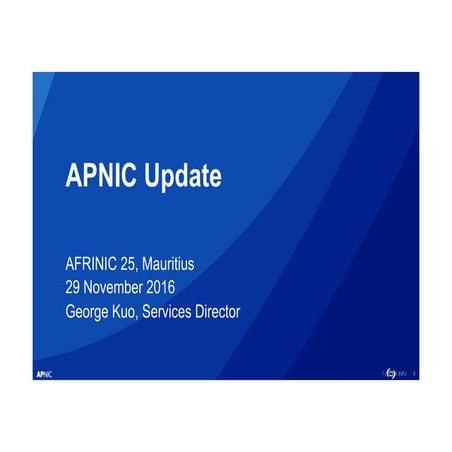 APNIC Update - AFRINIC 25