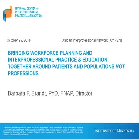 AfrIPEN webinar 01 (Barbara Brandt): Bringing Workforce Planning and Interprofessional Practice & Education Together Around Patients and Populations Not Professions