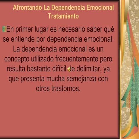Afrontando la dependencia emocional tratamiento | PPSX