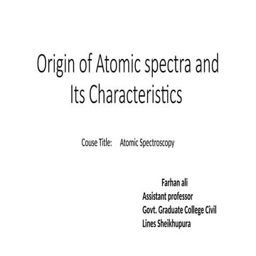 origin of atomic spectra, its types and atomic spectral band width