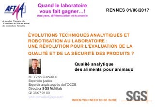 Conférence Yvon Gervaise séminaire AFTAA Rennes 1er juin : Qualité analytique en nutrition animale et laboratoire du futur