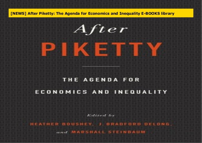 [NEWS] After Piketty The Agenda for Economics and