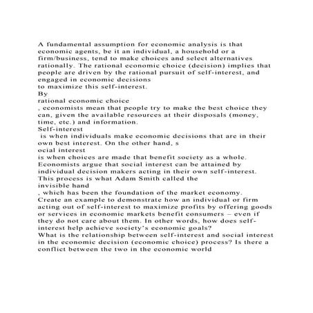 A fundamental assumption for economic analysis is that economic ag.docx