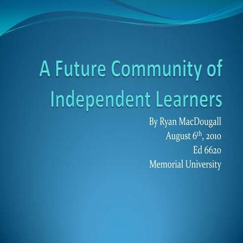 A Future Community of Independent Learners