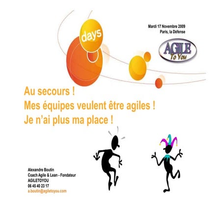 Ag07 Au Secours Mes Equipes Veulent Etre Agile Fr