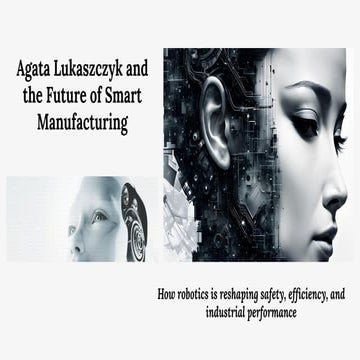 Agata Lukaszczyk and the Future of Smart Manufacturing | PDF