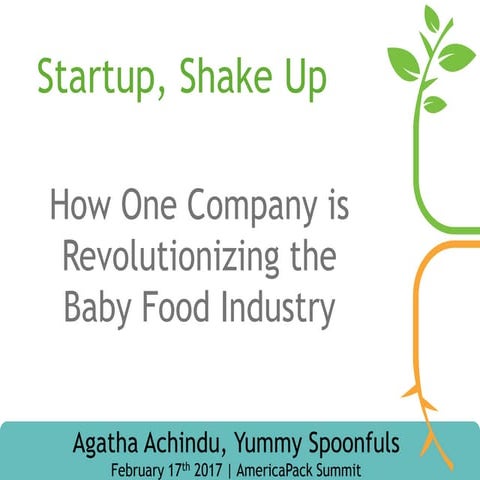 Startup Shake Up – How One Company is Revolutionizing the Baby Food Industry - Agatha Achindu, Yummy Spoonfuls