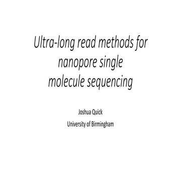 Ultra-long read methods for nanopore single molecule sequencing | PPTX