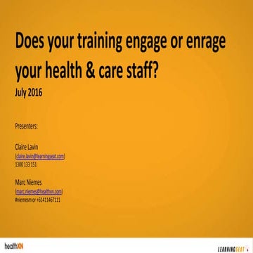Aged Care elearning, engaged or enraged;  Learning Seat and HealthXN