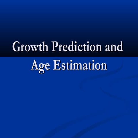Growth Prediction and age estimation | PPT