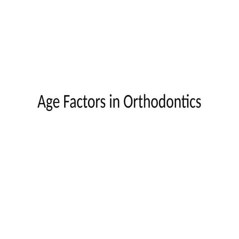 age factor in Orthodontics.ppt age related changes | PPTX