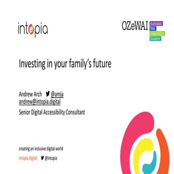 Investing in your family's future - OZeWAI 2018