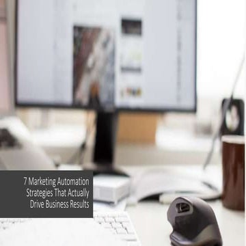 7 Marketing Automation Strategies That Actually Drive Business Results