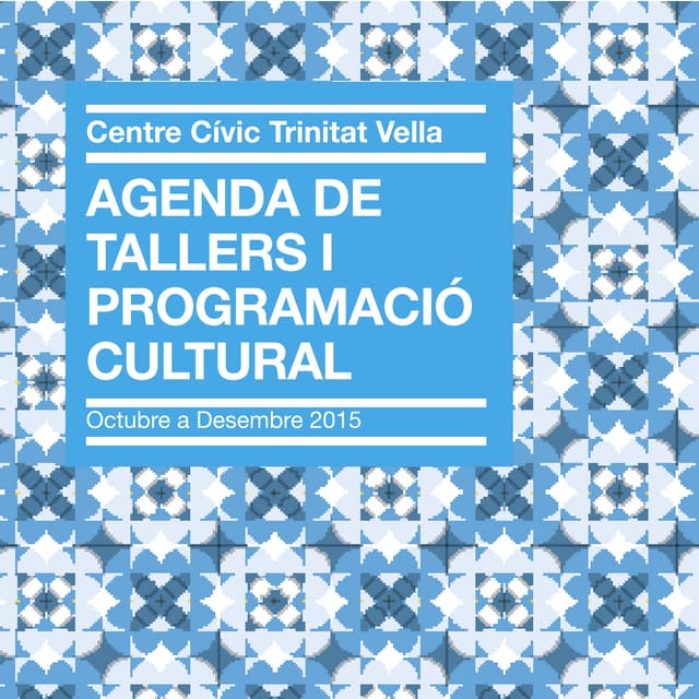  Agenda de talleres y Programación Cultural del Centro Cívico Trinitat Vella