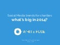 Social Media Trends for Charities: What's Big in 2014?