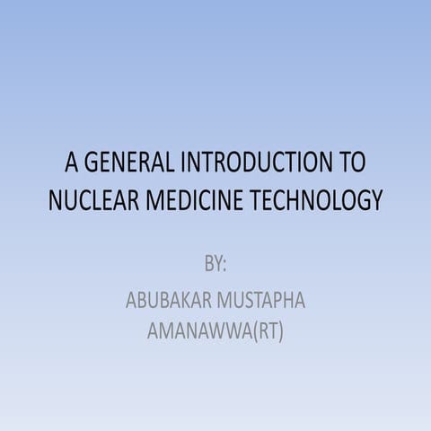 A general introduction to nuclear medicine technology 