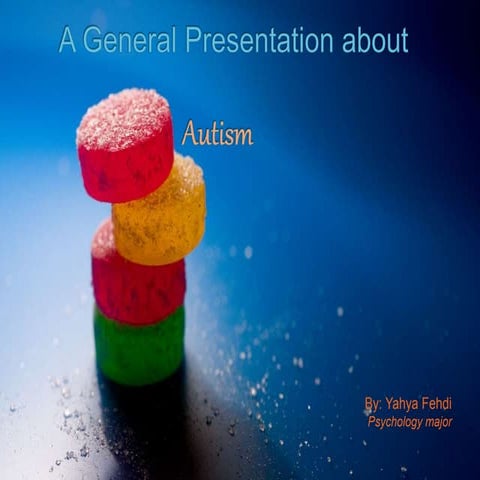 A general presentation about autism