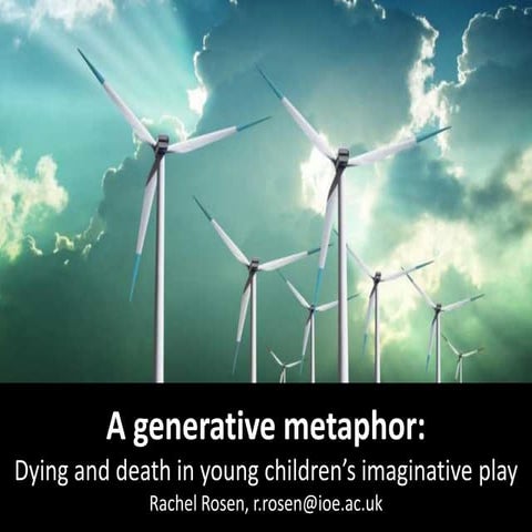 A generative metaphor: Dying and death in young children’s imaginative play b...