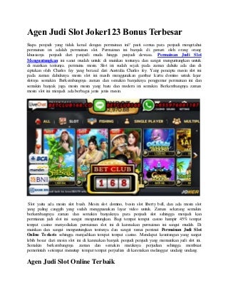Agen judi slot joker123 bonus terbesar
