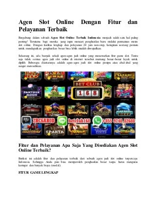 Agen slot online dengan fitur dan pelayanan terbaik