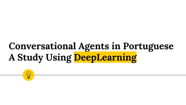 Conversational Agents in Portuguese: A Study Using Deep Learning