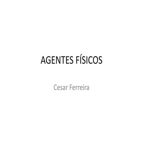 Agentes físicos   modificado
